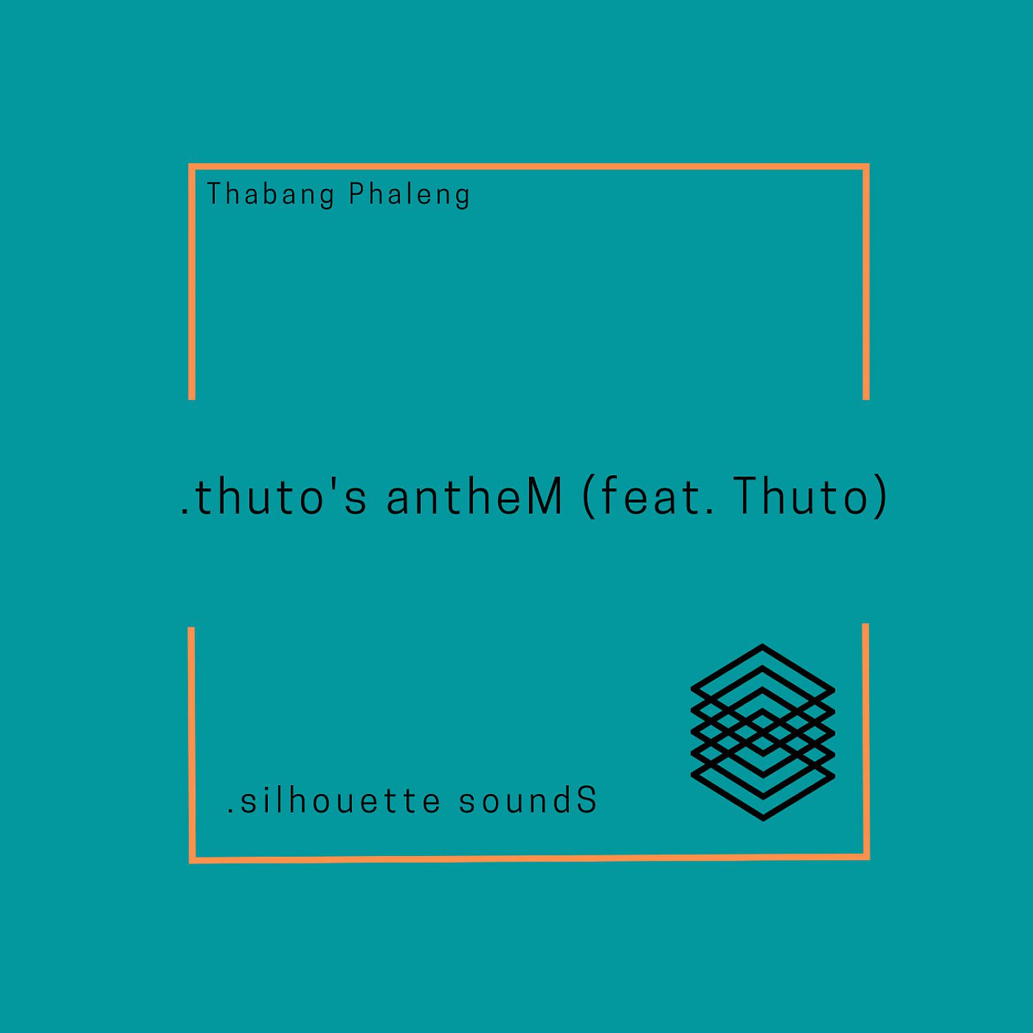 Постер альбома thuto's antheM (feat. Thuto)