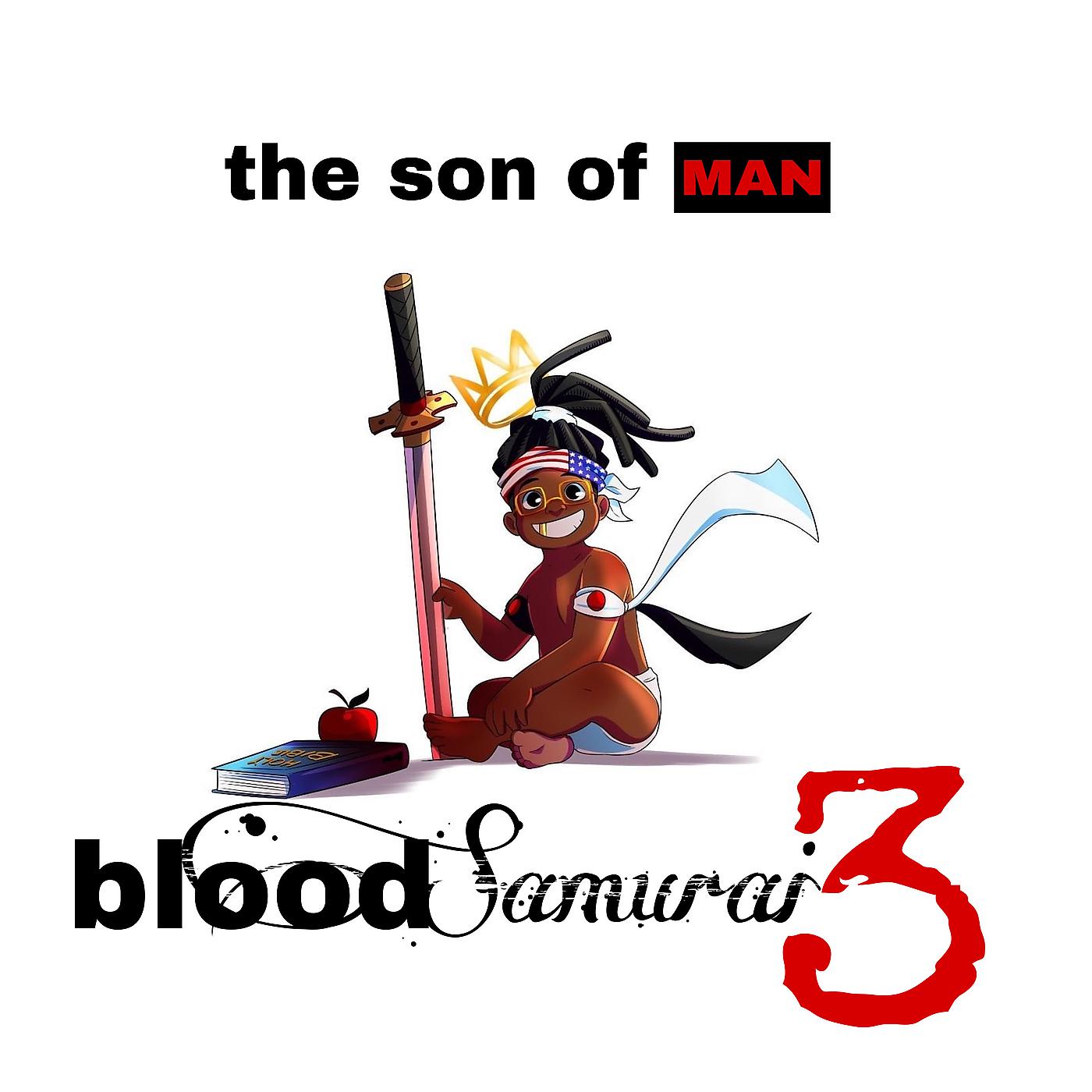 Постер альбома Blood Samurai 3 the Son of Man