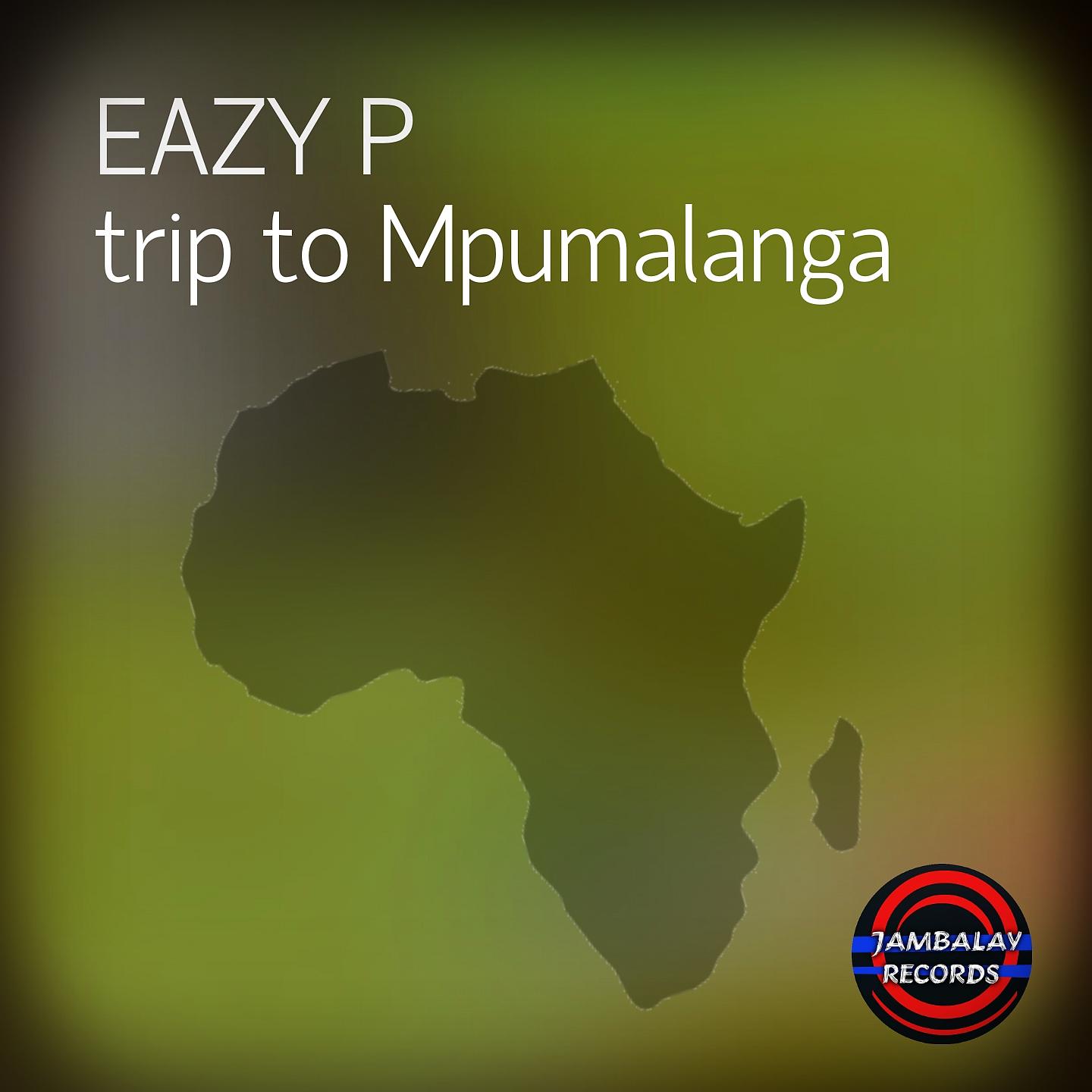Постер альбома Trip to Mpumalanga