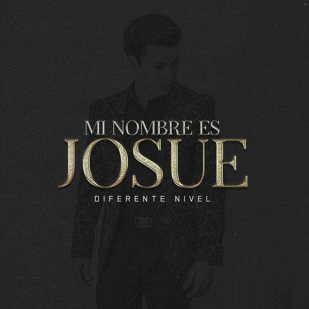 Постер альбома Mi Nombre es Josue
