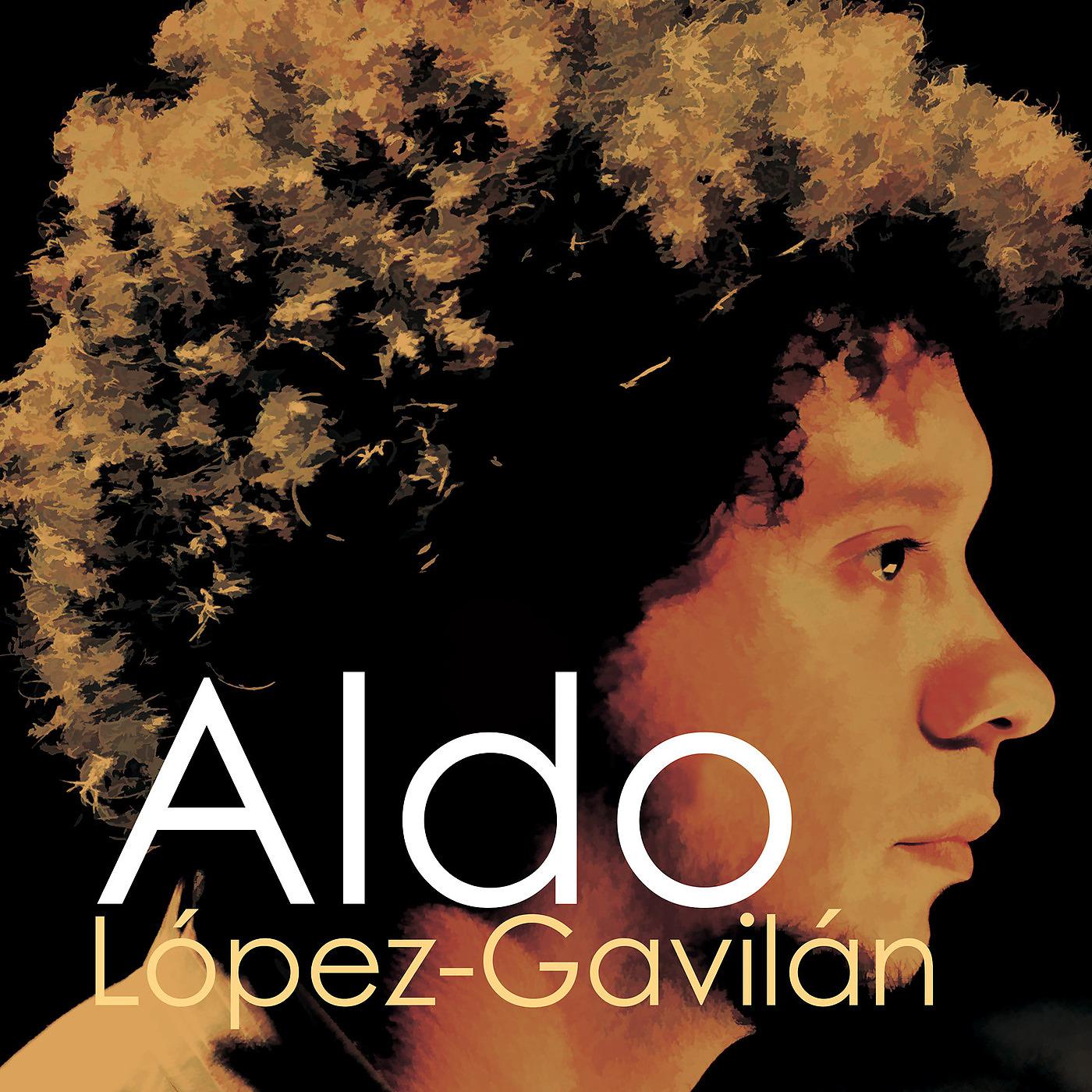 Постер альбома Aldo López-Gavilán