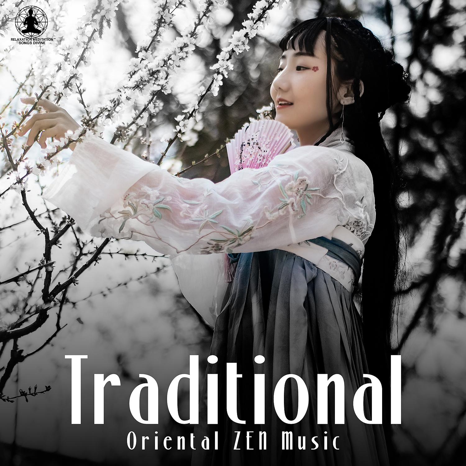 Постер альбома Traditional Oriental ZEN Music - Healing Massage, Spa, Spiritual Meditation, Yoga