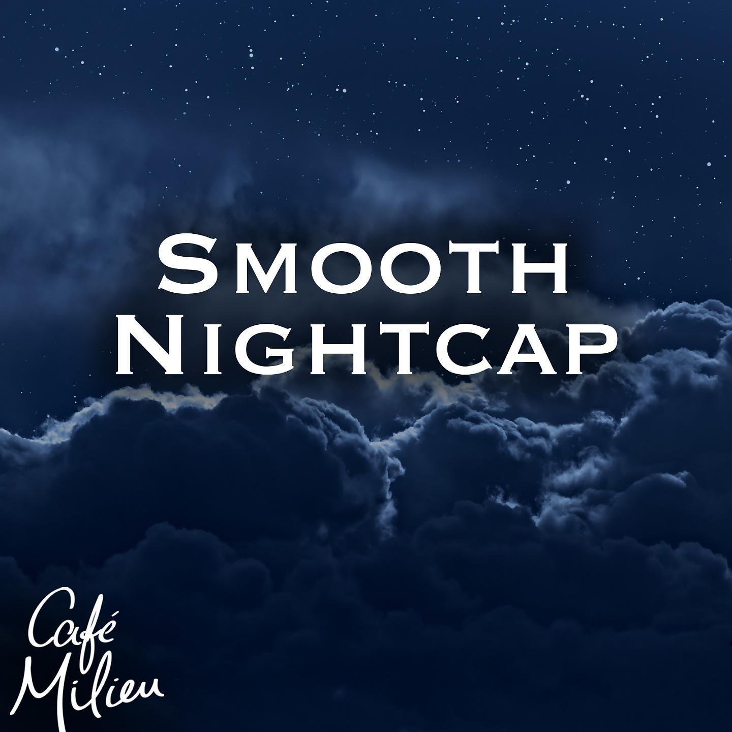 Постер альбома Smooth Nightcap