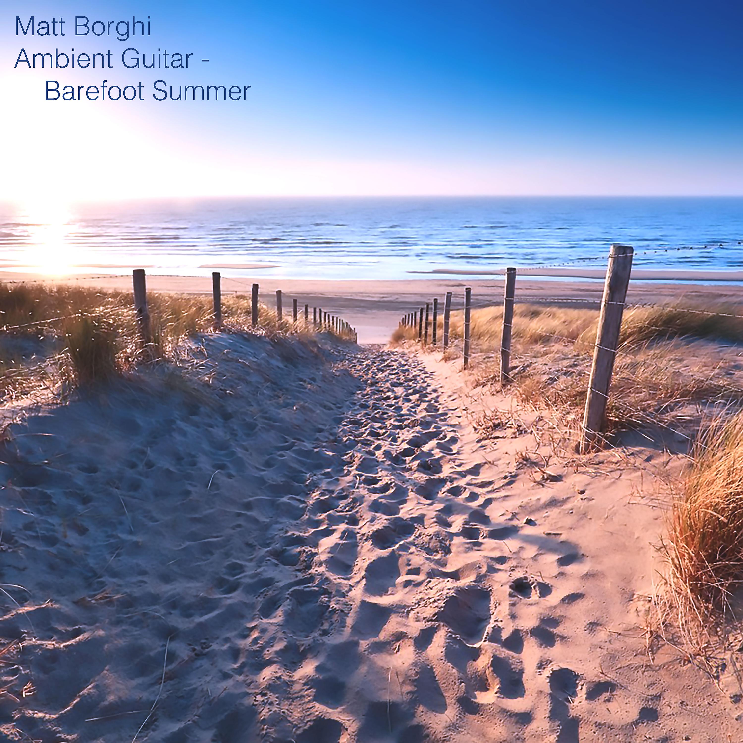 Постер альбома Ambient Guitar - Barefoot Summer