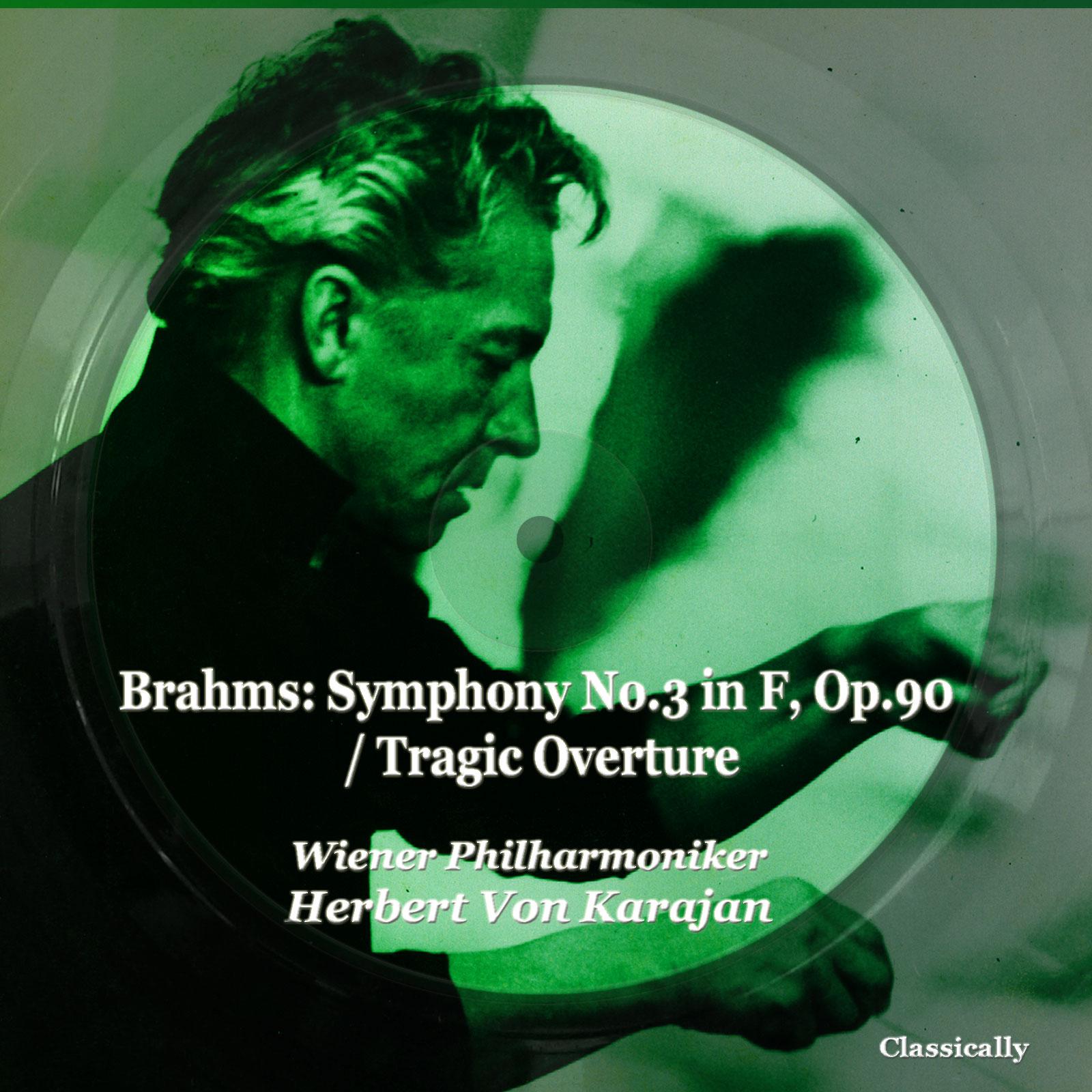Постер альбома Brahms: Symphony No.3 in F, Op.90 / Tragic Overture