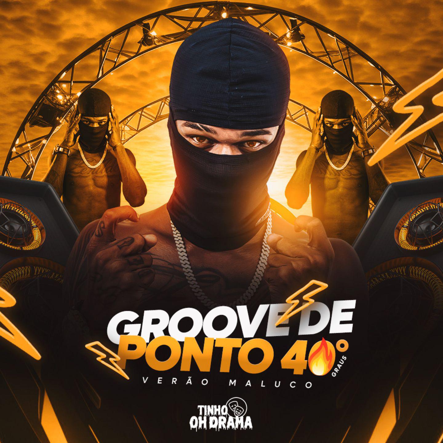 Постер альбома Groove de Ponto 40° Graus