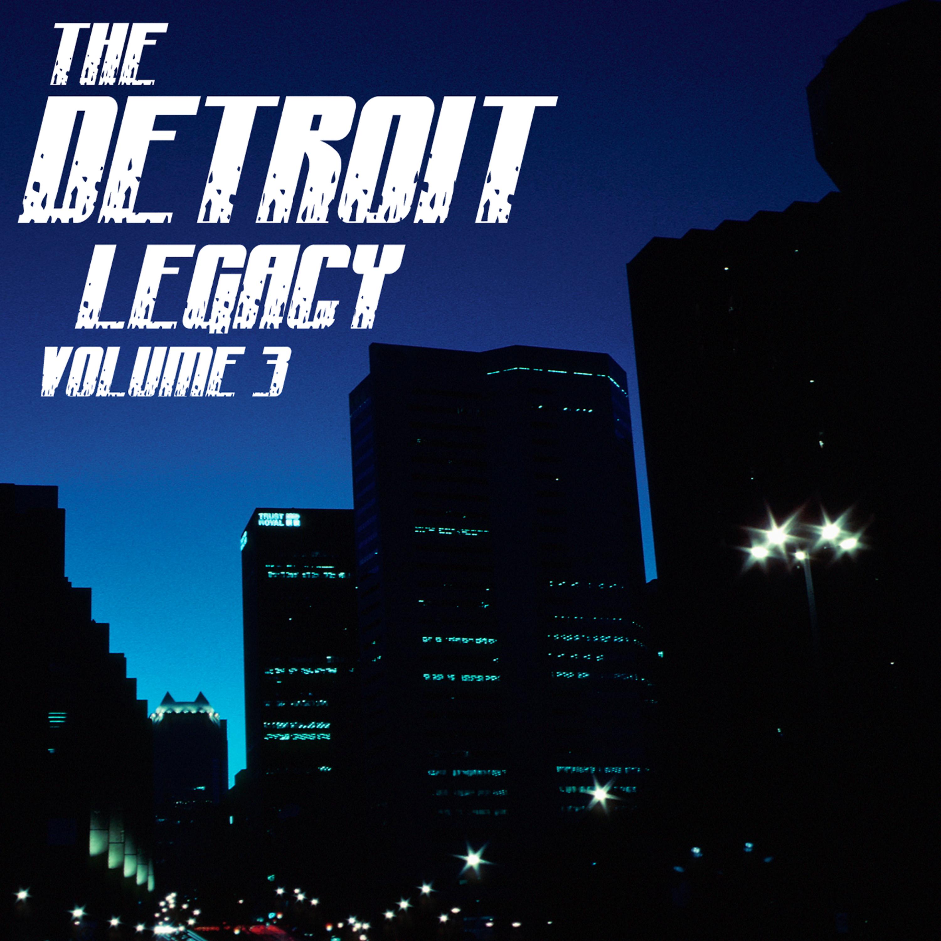 Постер альбома The Detroit Legacy Volume 3