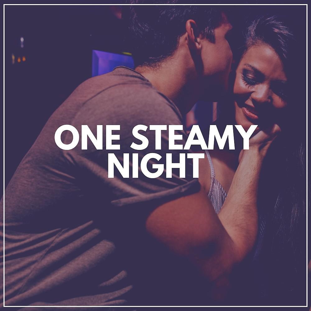 Постер альбома One Steamy Night