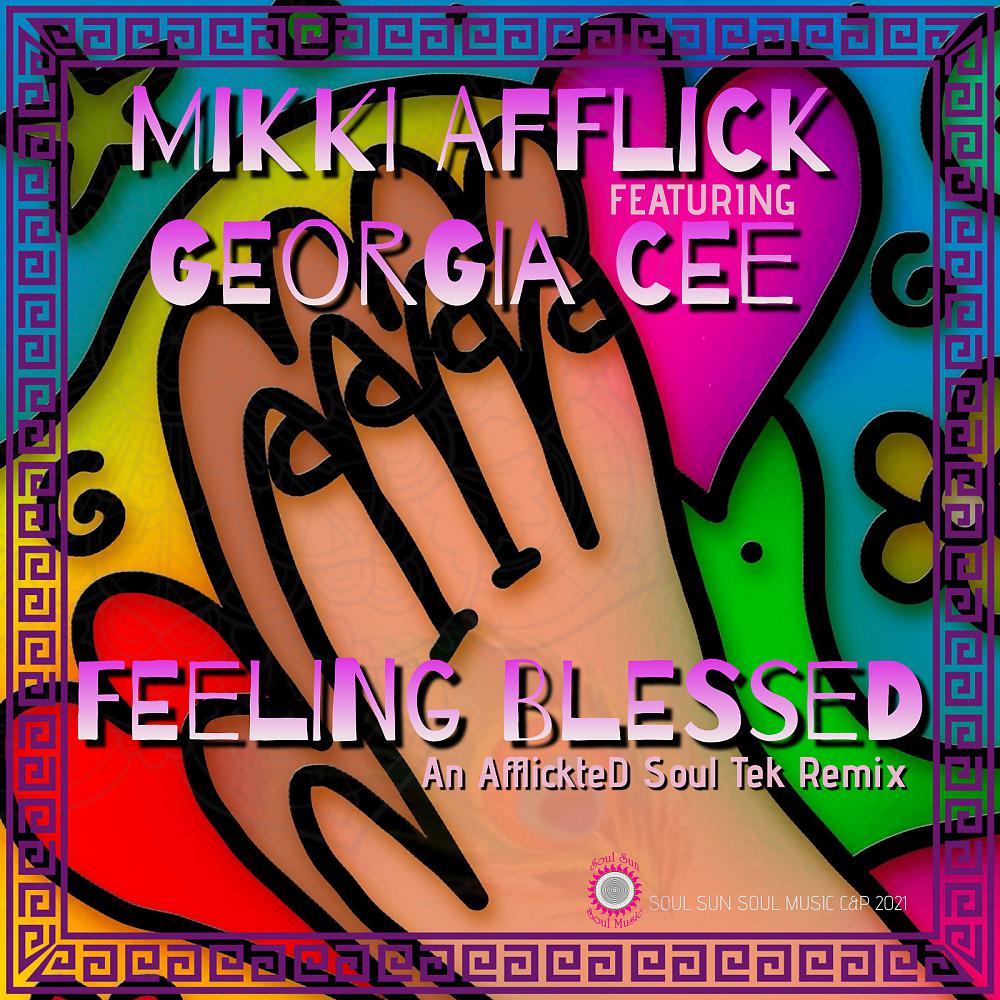 Постер альбома Feeling Blessed An AfflickteD Soul Tek Remix
