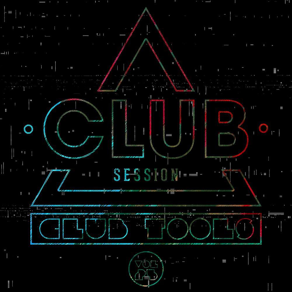 Постер альбома Club Session Pres. Club Tools, Vol. 25