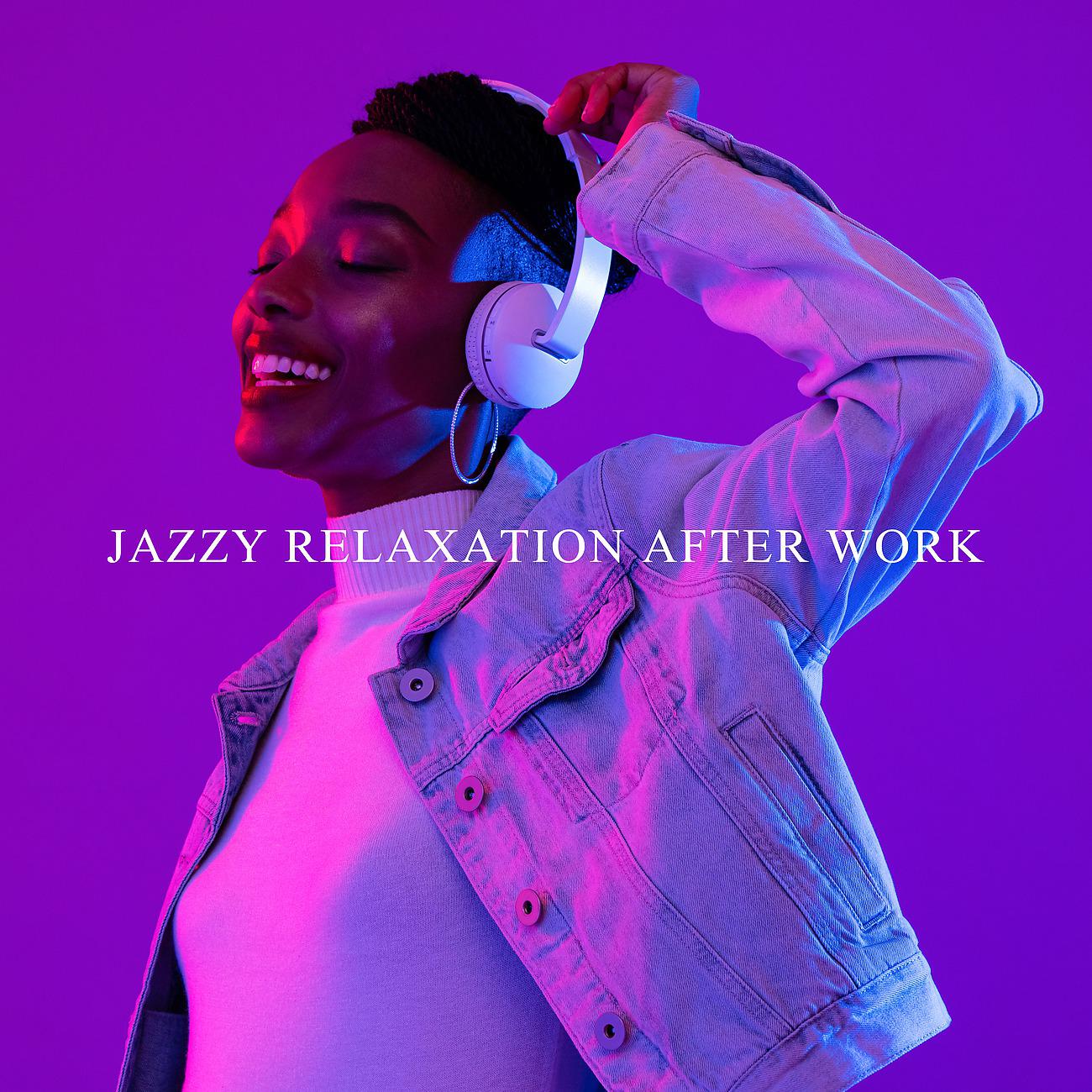 Постер альбома Jazzy Relaxation after Work