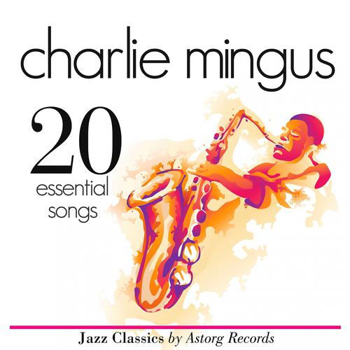 Постер альбома Charlie Mingus : Essential 20