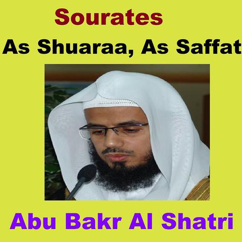 Постер альбома Sourates As Shuaraa, As Saffat