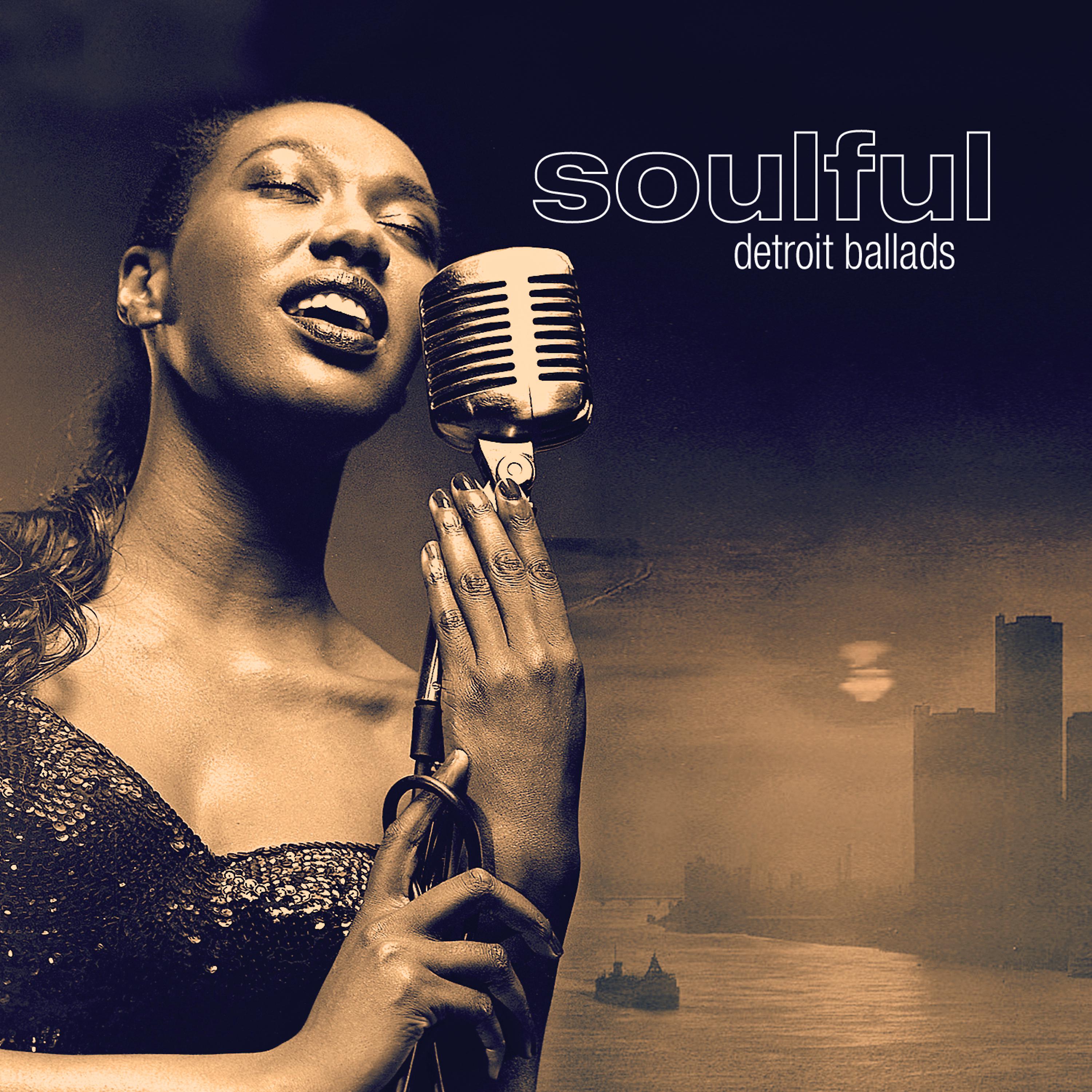 Постер альбома Soulful Detroit Ballads