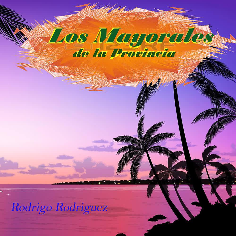 Постер альбома Los Mayorales de la Provincia