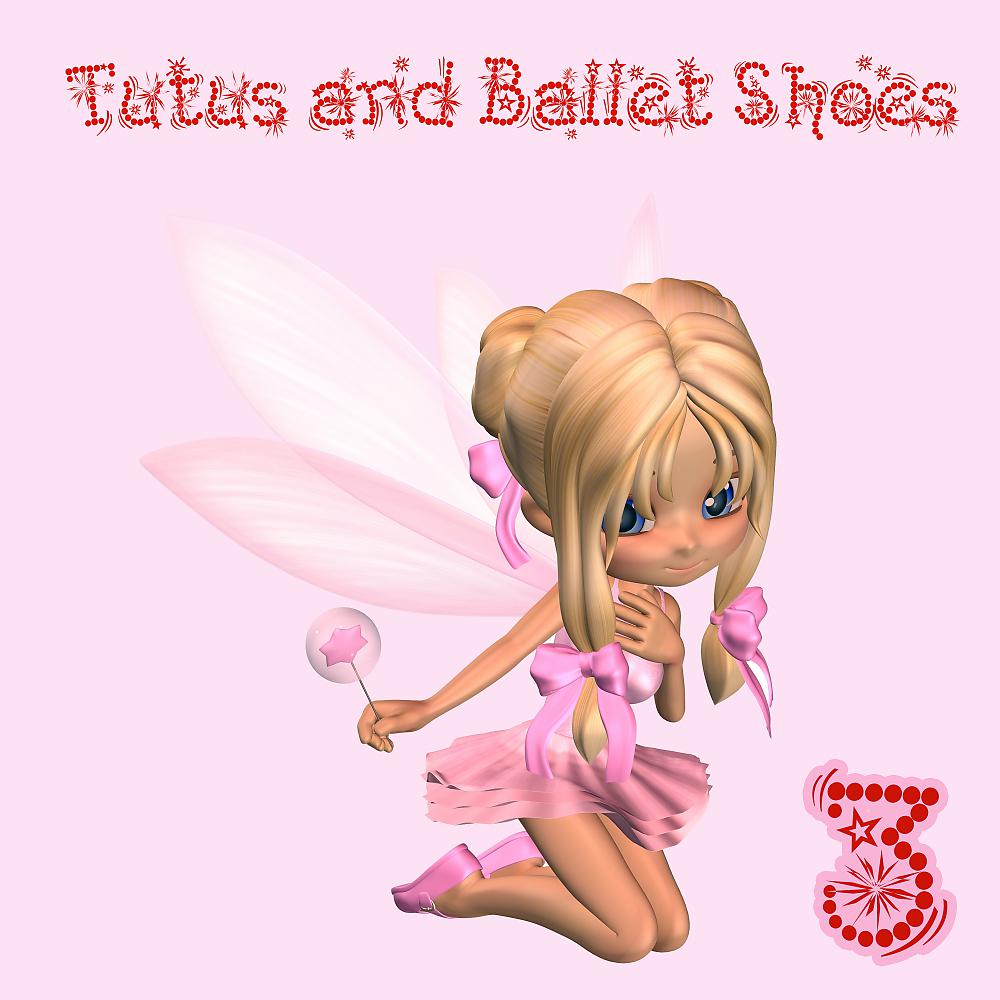 Постер альбома Tutus and Ballet Shoes 3