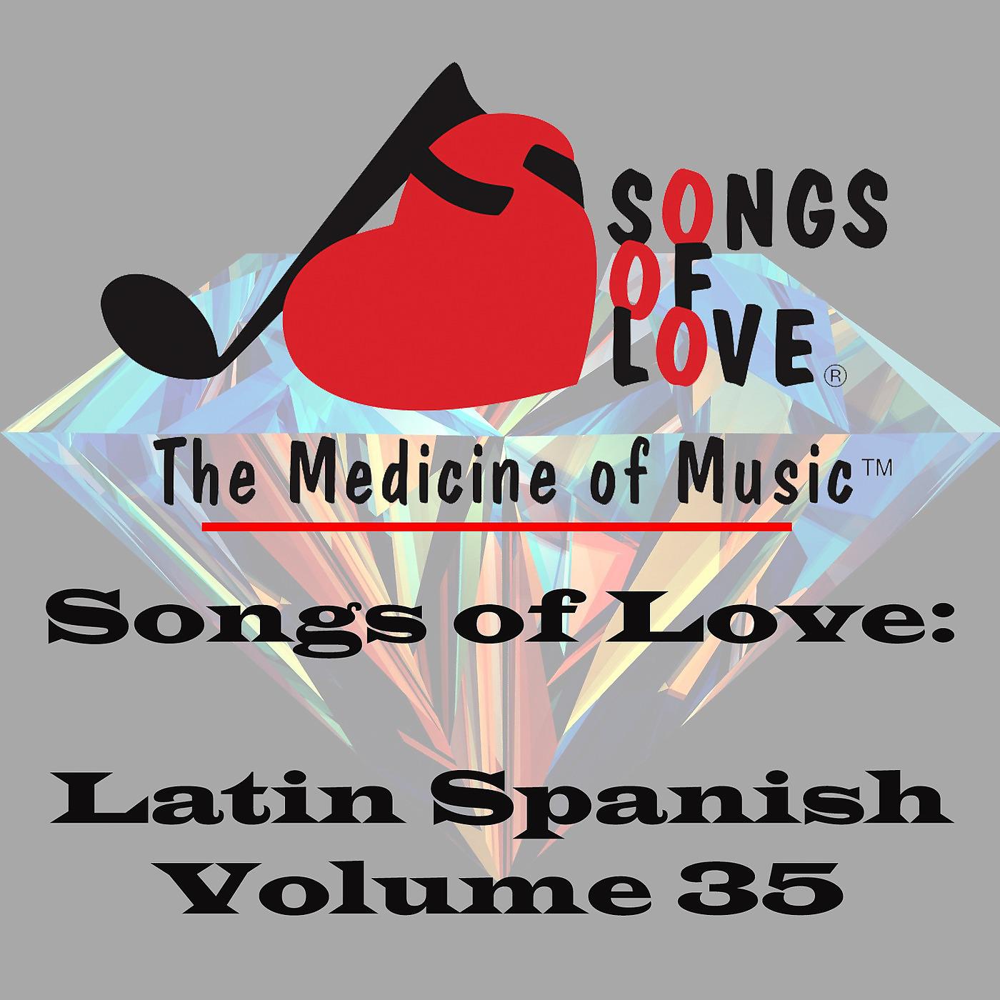 Постер альбома Songs of Love: Latin Spanish, Vol. 35