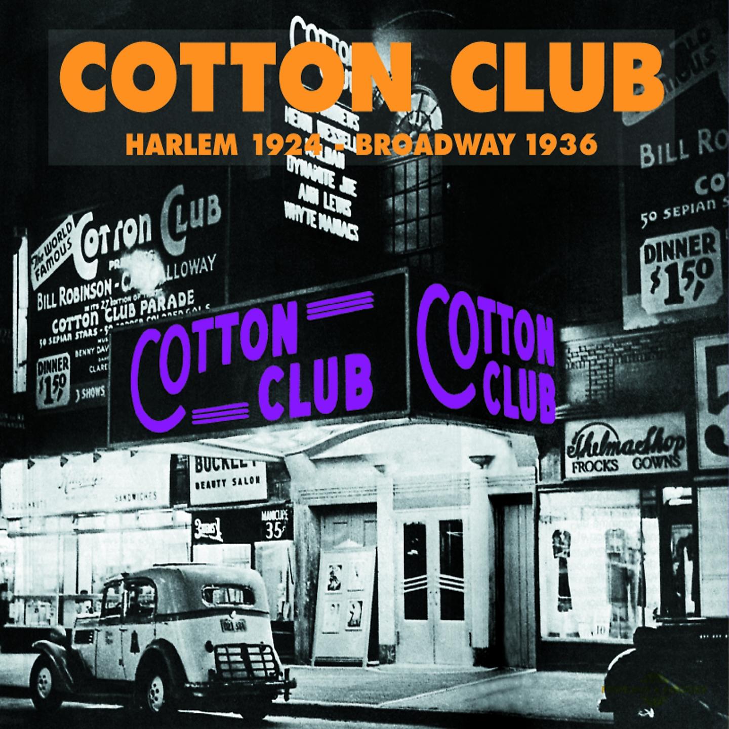 Постер альбома Cotton Club: Harlem 1924 - Broadway 1936