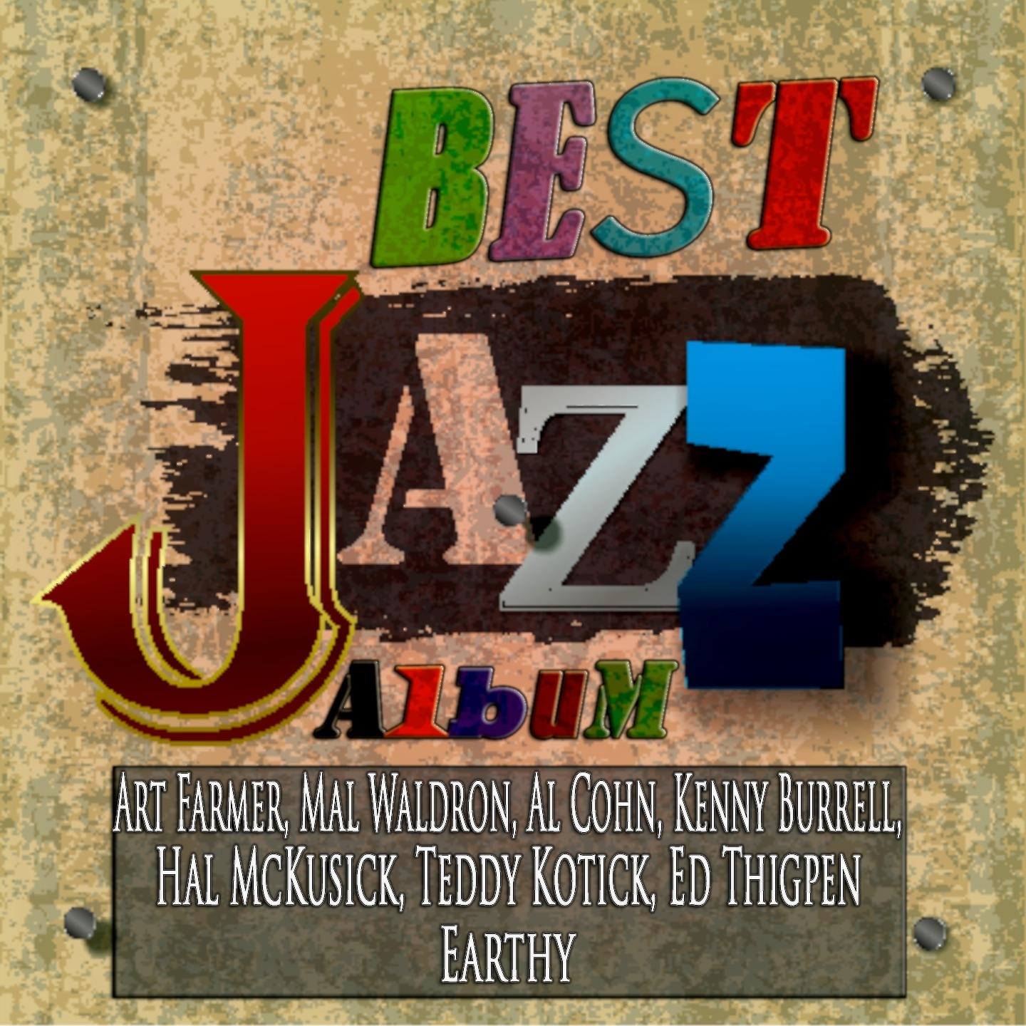 Постер альбома Earthy (Best Jazz Album) (Remastered)