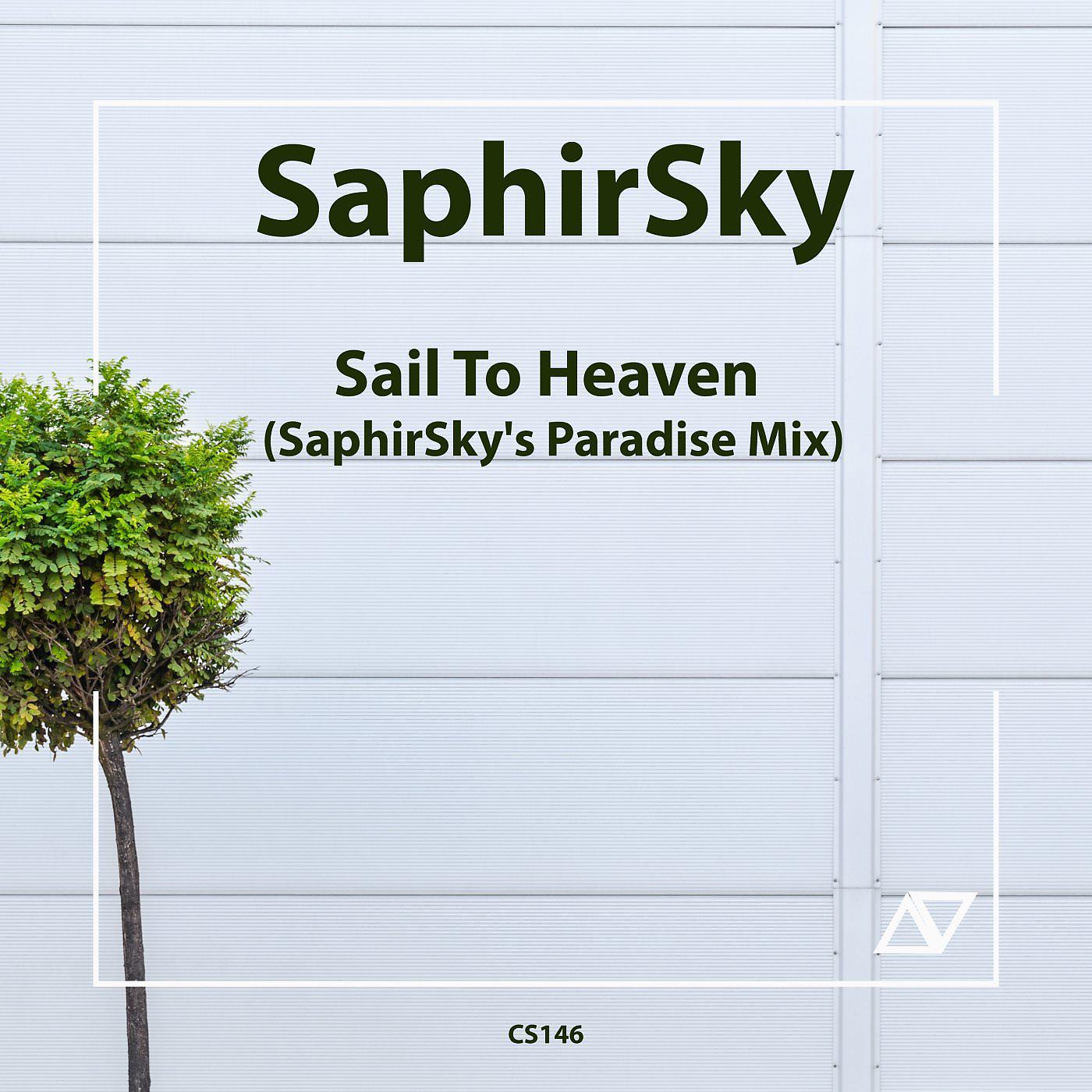 Постер альбома Sail To Heaven (SaphirSky's Paradise Mix)