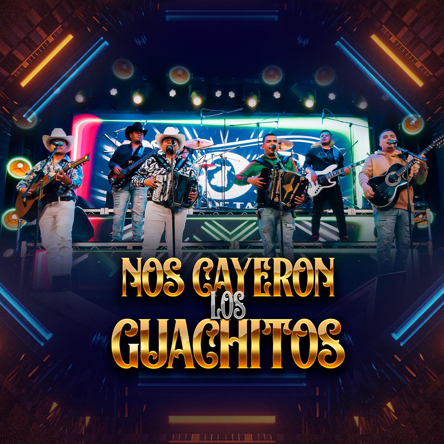 Постер альбома Nos Cayeron los Guachitos