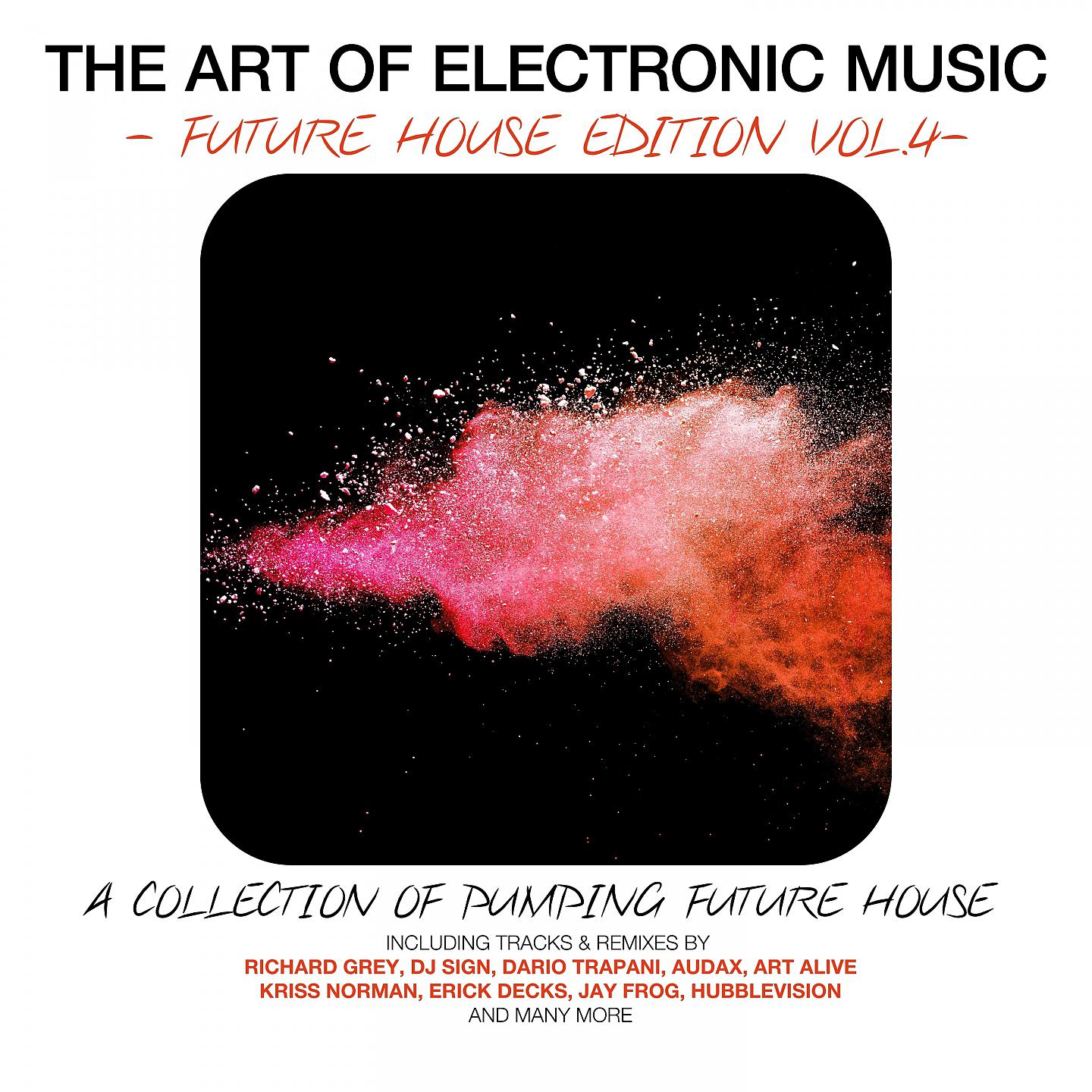Постер альбома The Art of Electronic Music - Future House Edition, Vol. 4