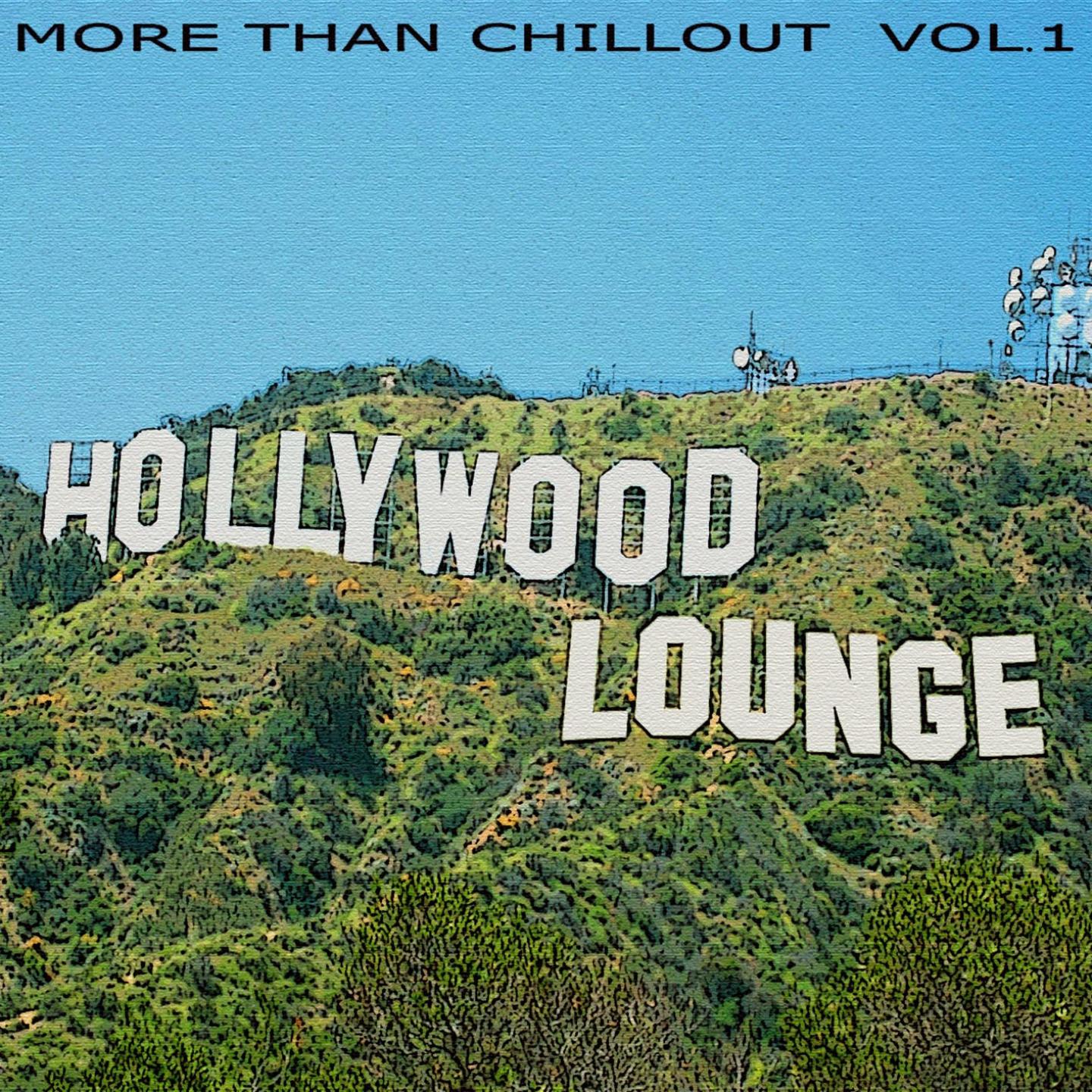 Постер альбома Hollywood Lounge - More Than Chillout Vol.1