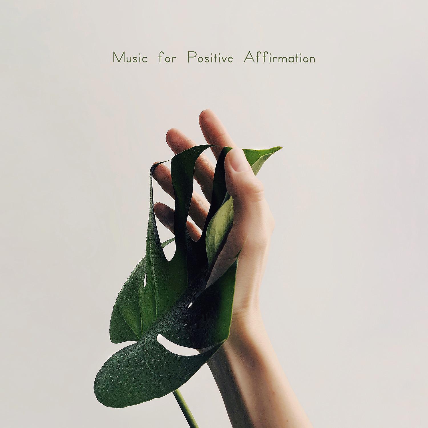Постер альбома Music for Positive Affirmation