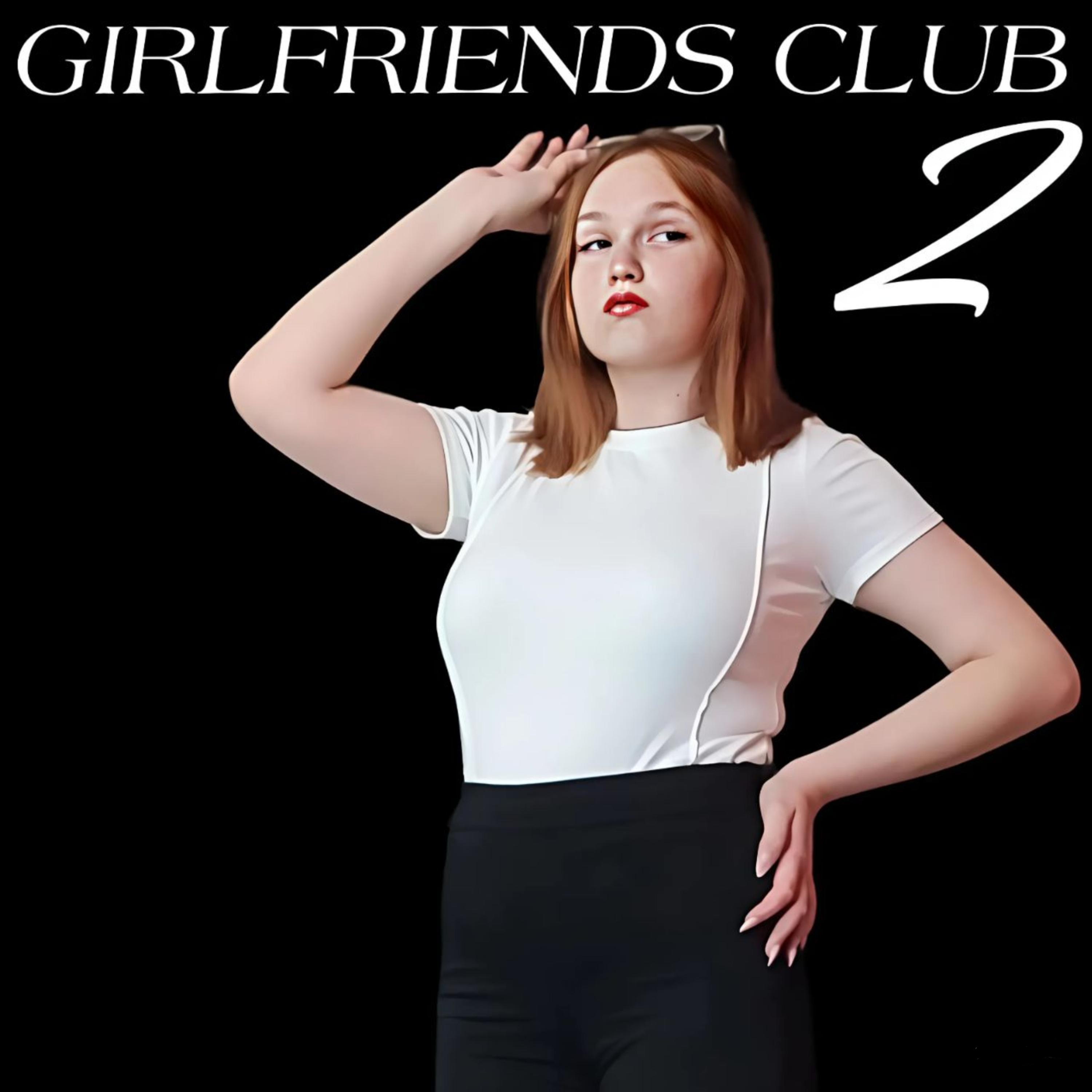 Постер альбома Girlfriends Club 2