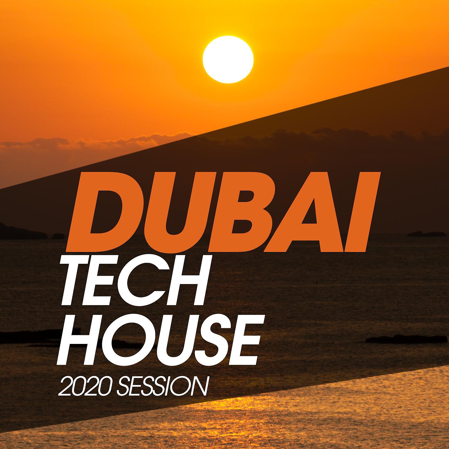 Постер альбома Dubai Tech House 2020 Session
