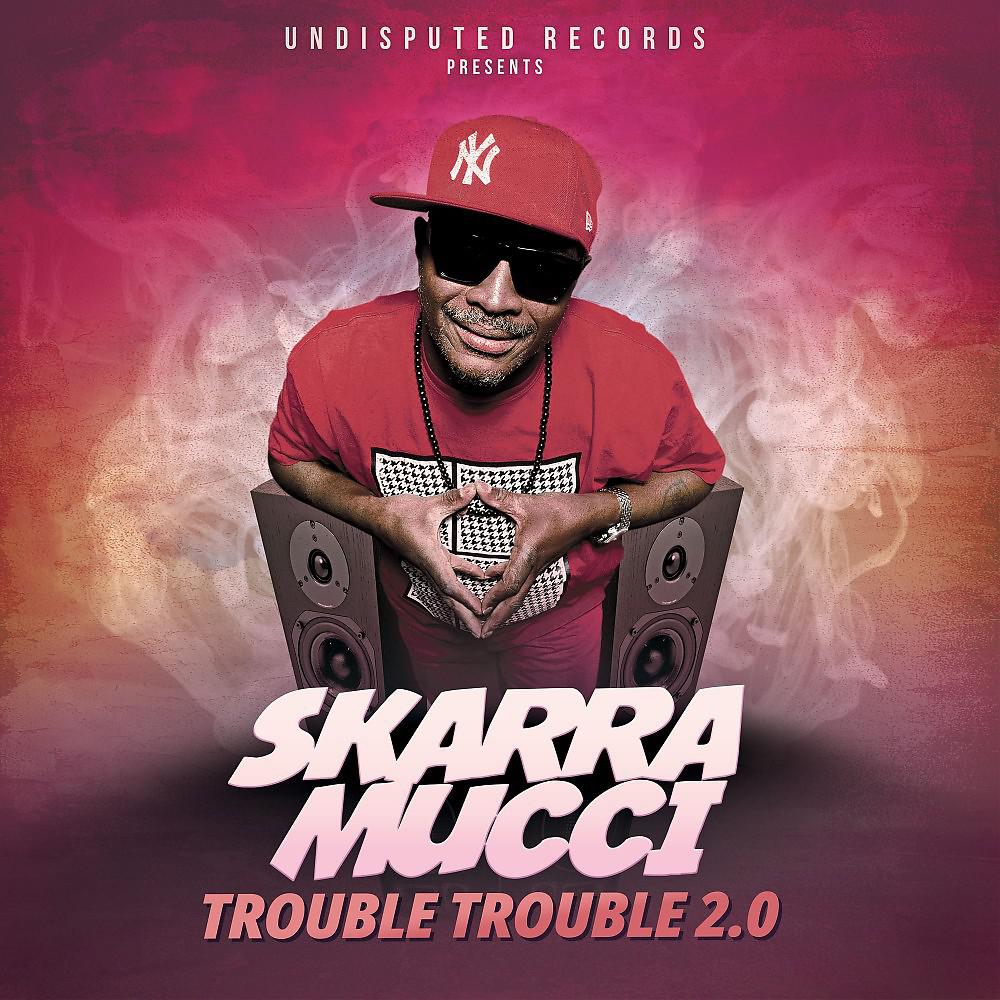 Постер альбома Trouble Trouble 2.0