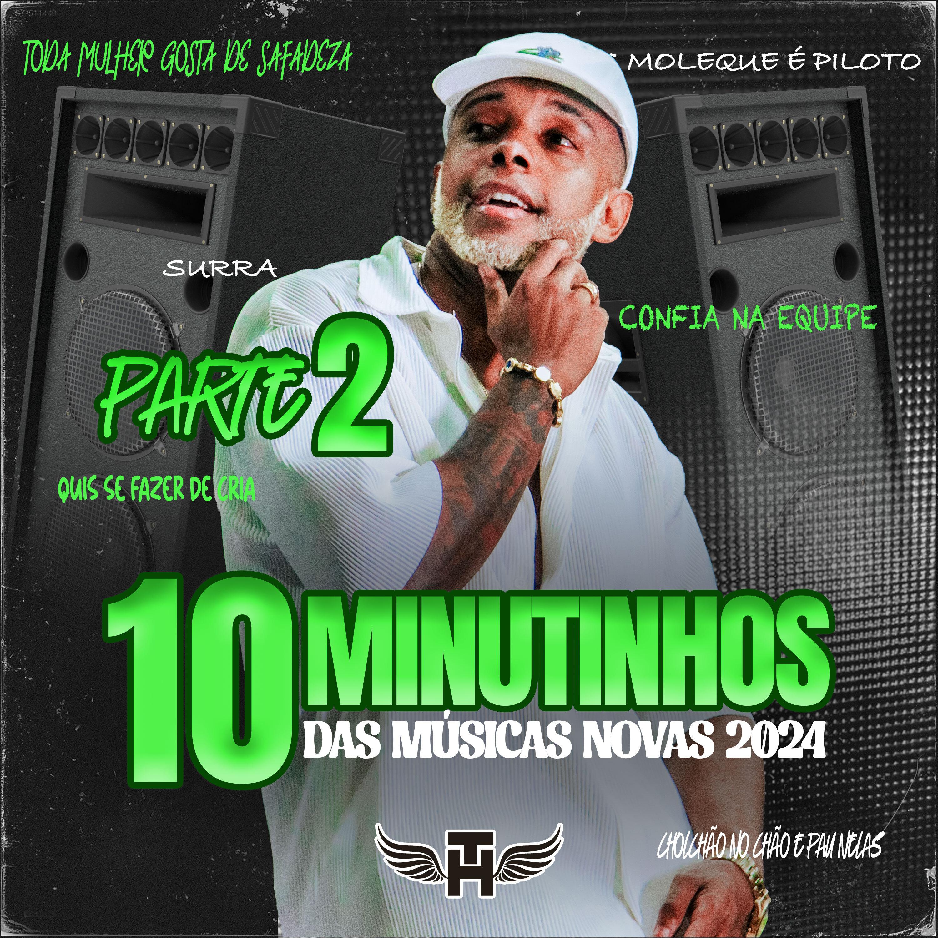 Постер альбома 10 Minutinhos das Músicas Novas Parte 2