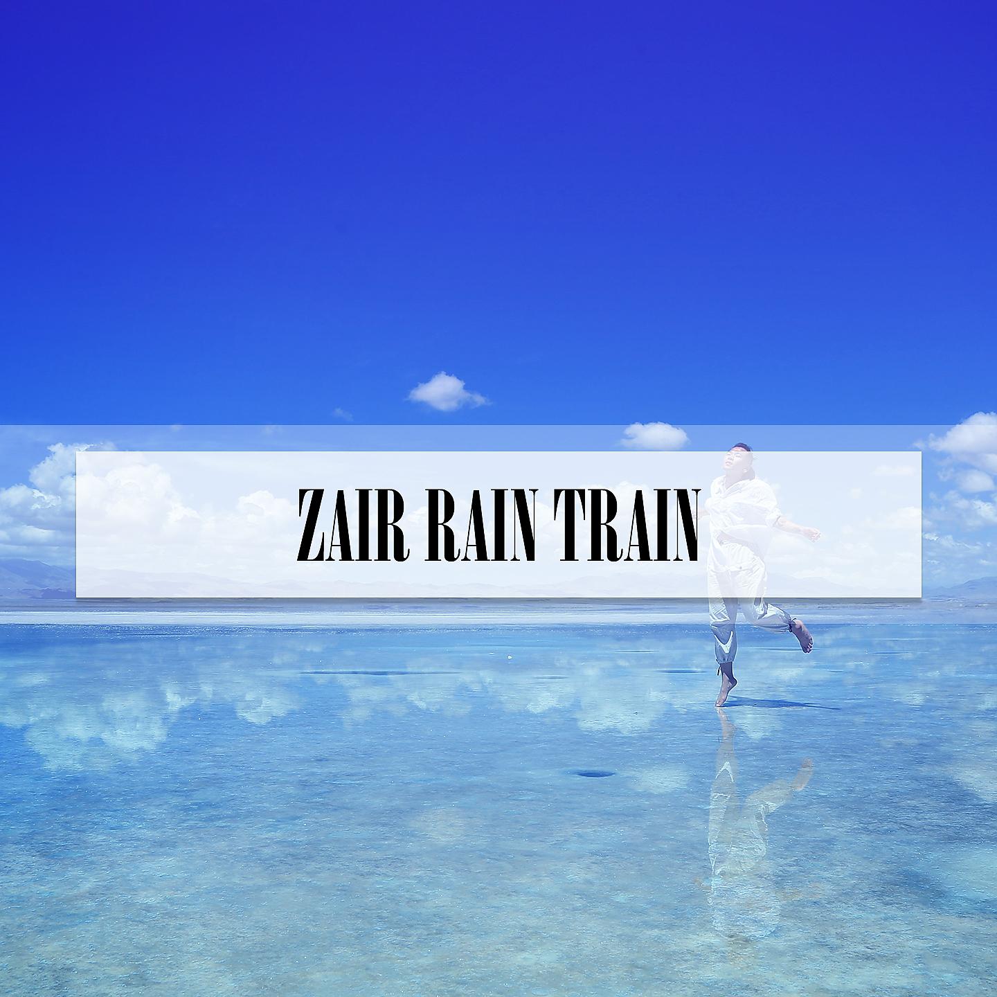 Постер альбома ZAIR RAIN TRAIN