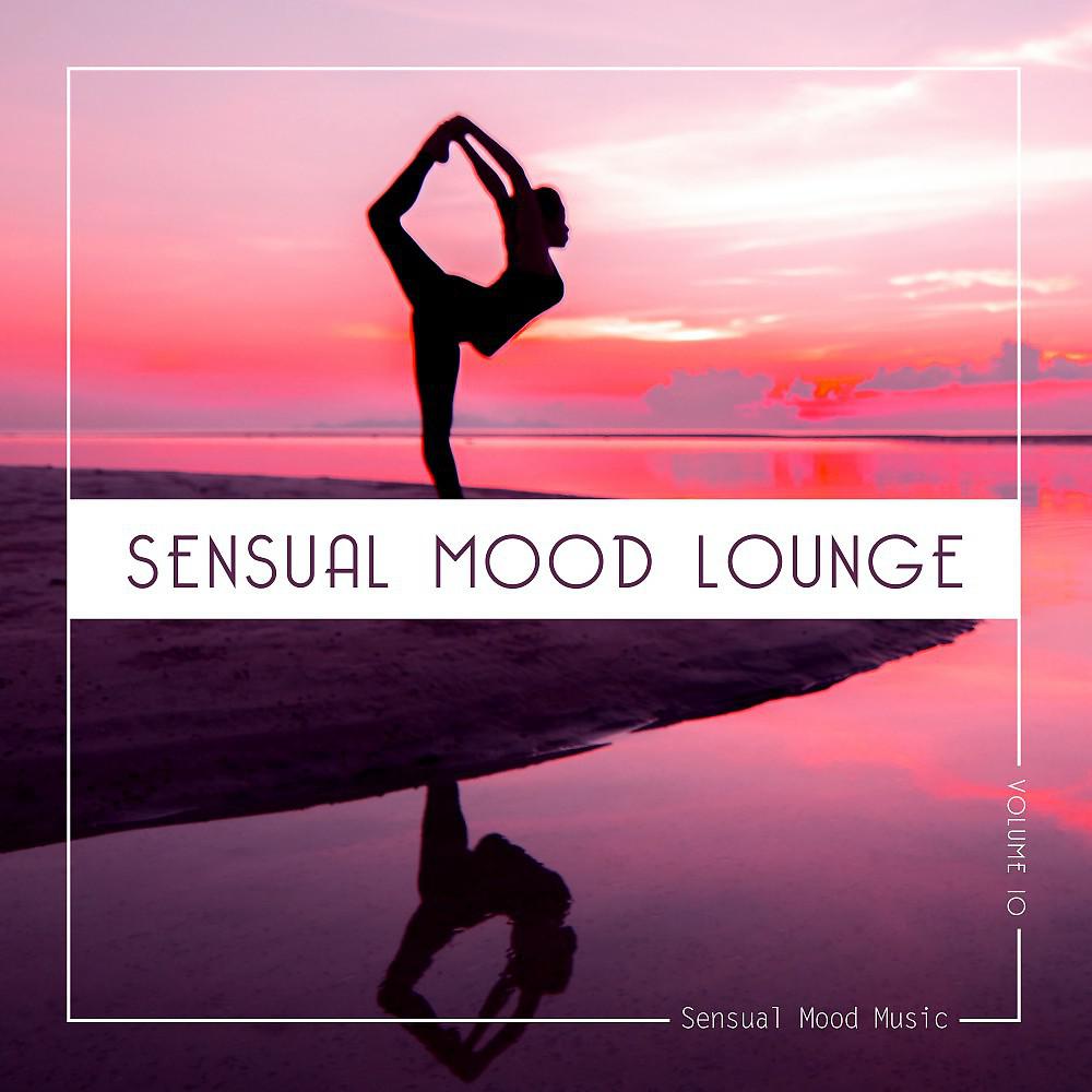 Постер альбома Sensual Mood Lounge, Vol. 10