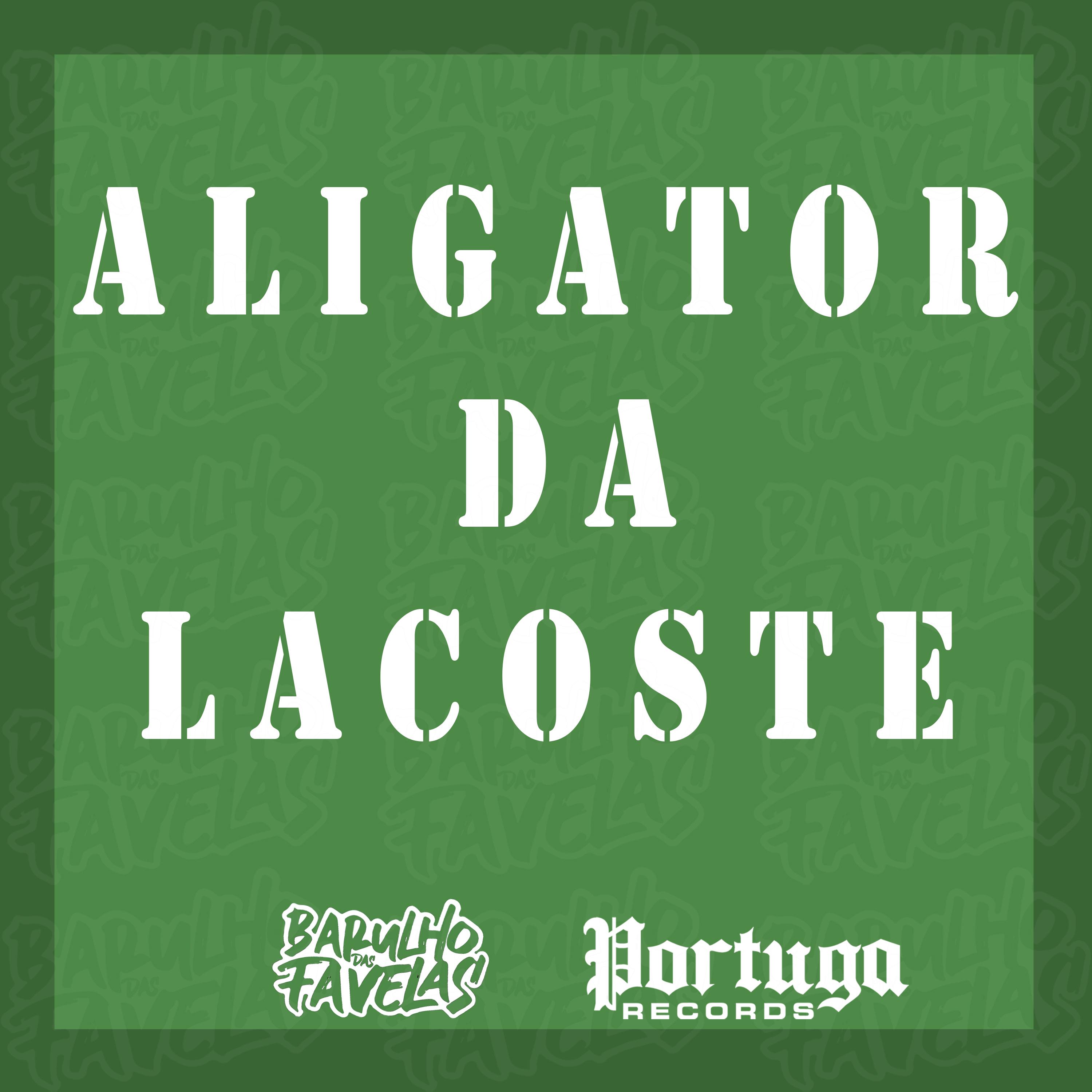 Постер альбома Aligator da Lacoste