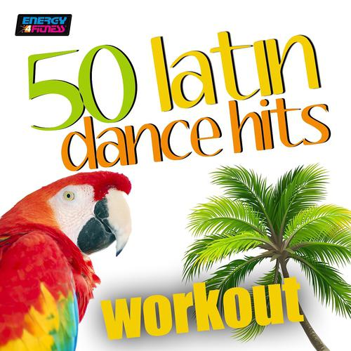 Постер альбома 50 Latin Dance Hits Workout
