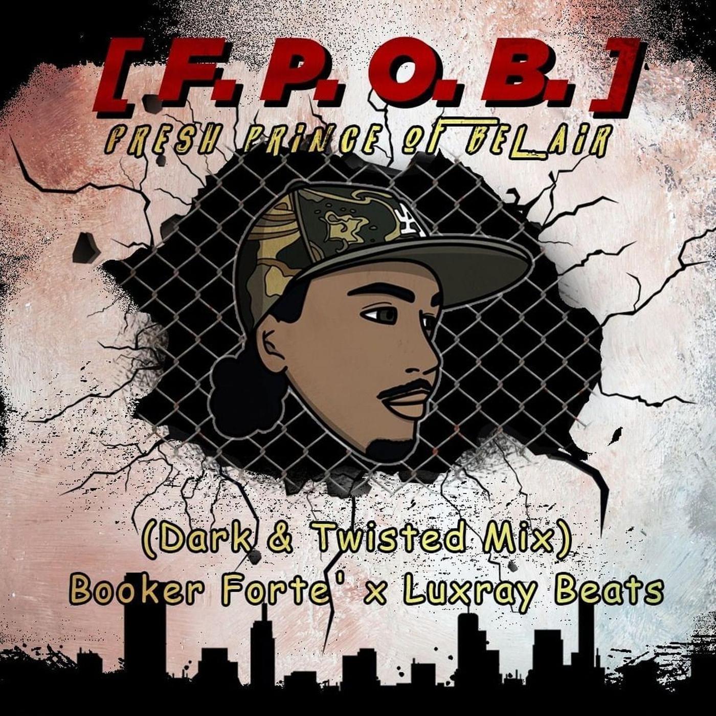 Постер альбома Fresh Prince of Bel Air (Dark & Twisted Mix) [F.P.O.B]