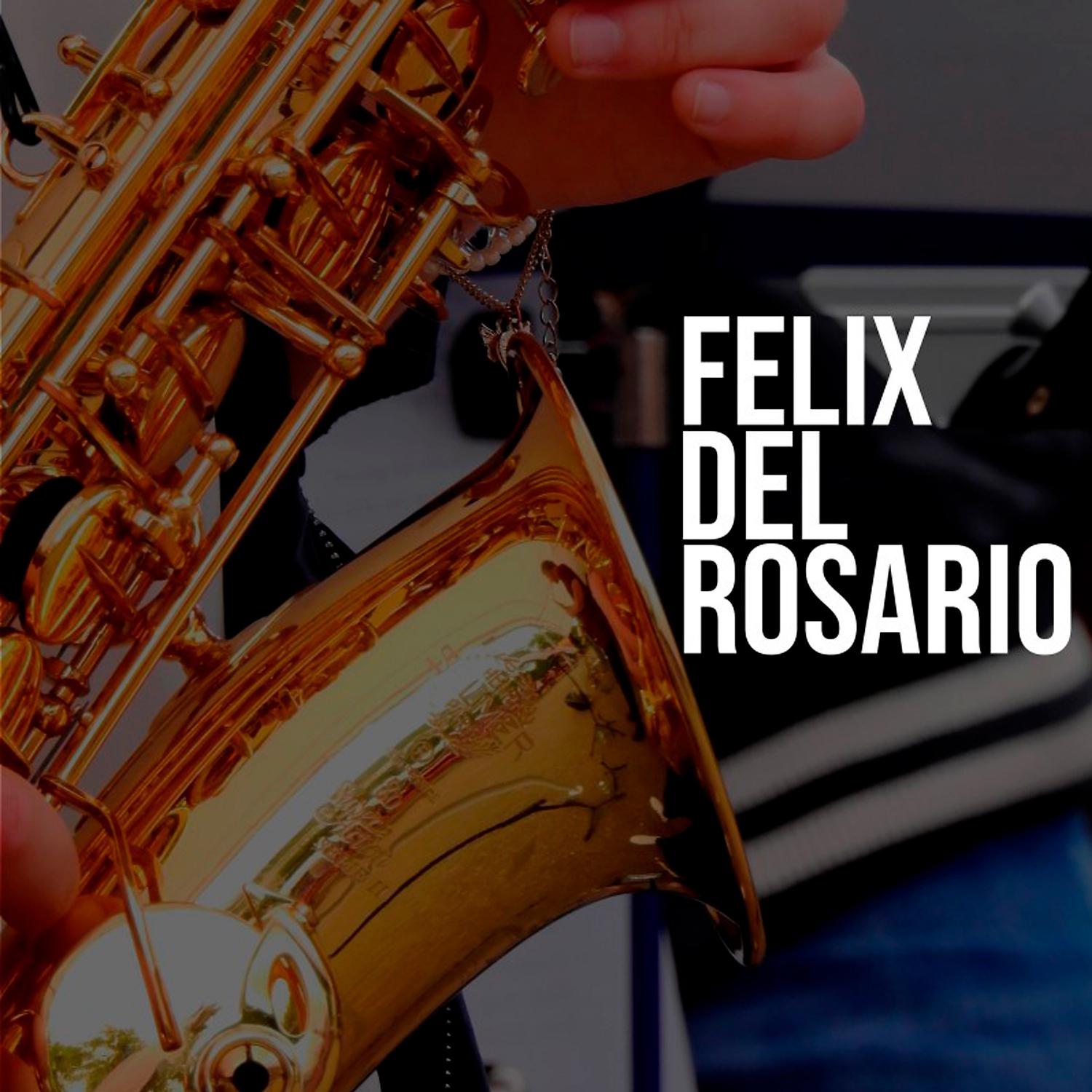 Постер альбома Felix Del Rosario