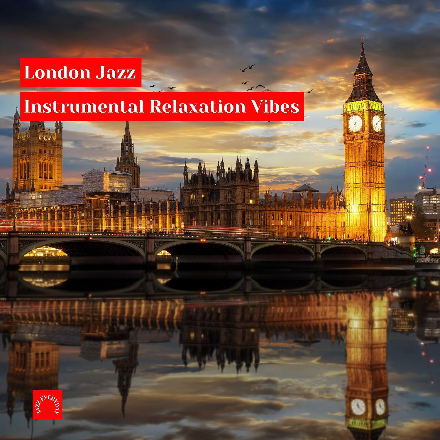 Постер альбома London Jazz - Instrumental Relaxation Vibes