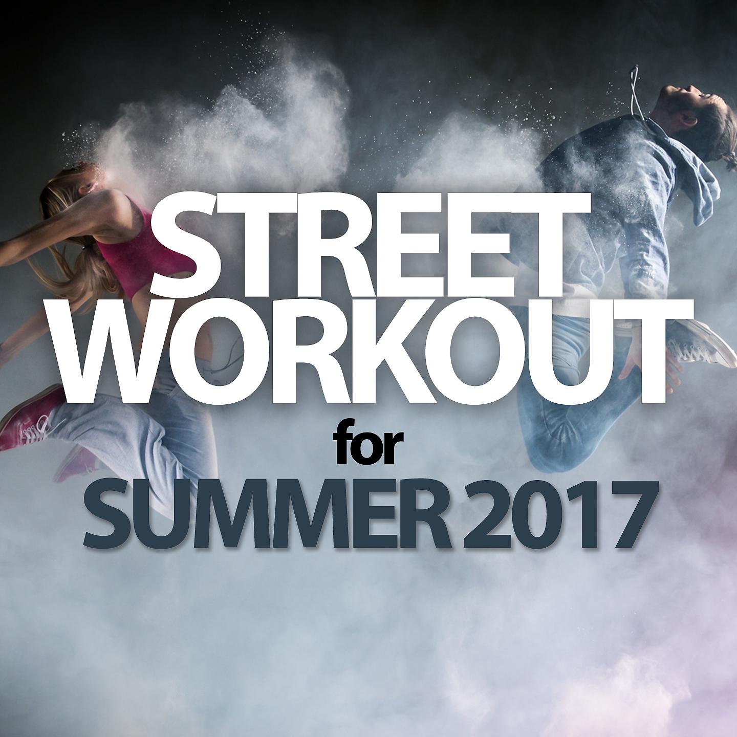 Постер альбома Street Workout for Summer 2017