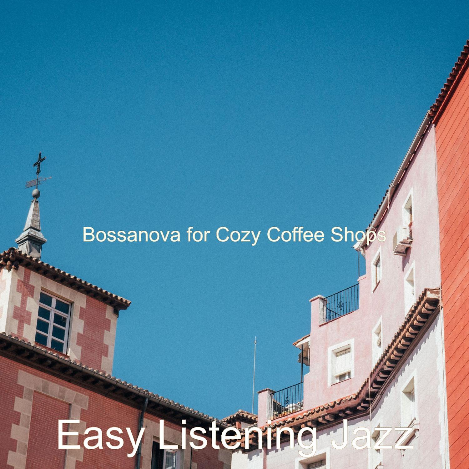 Постер альбома Bossanova for Cozy Coffee Shops
