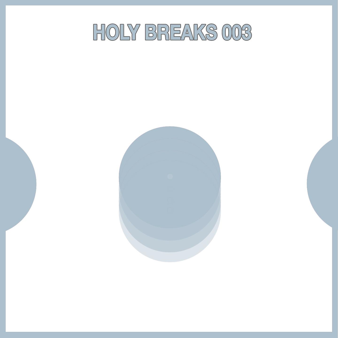 Постер альбома Holy Breaks, Vol.3