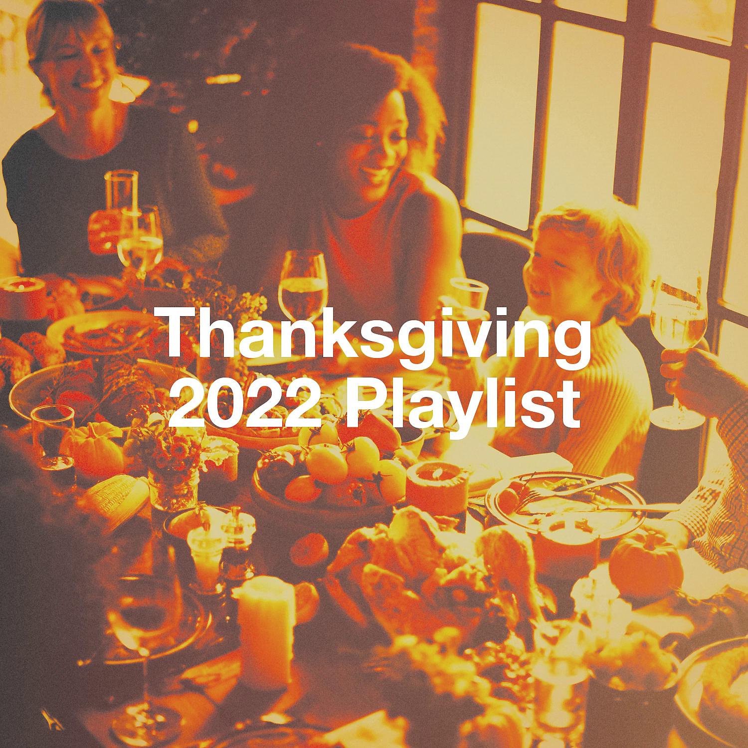 Постер альбома Thanksgiving 2022 Playlist