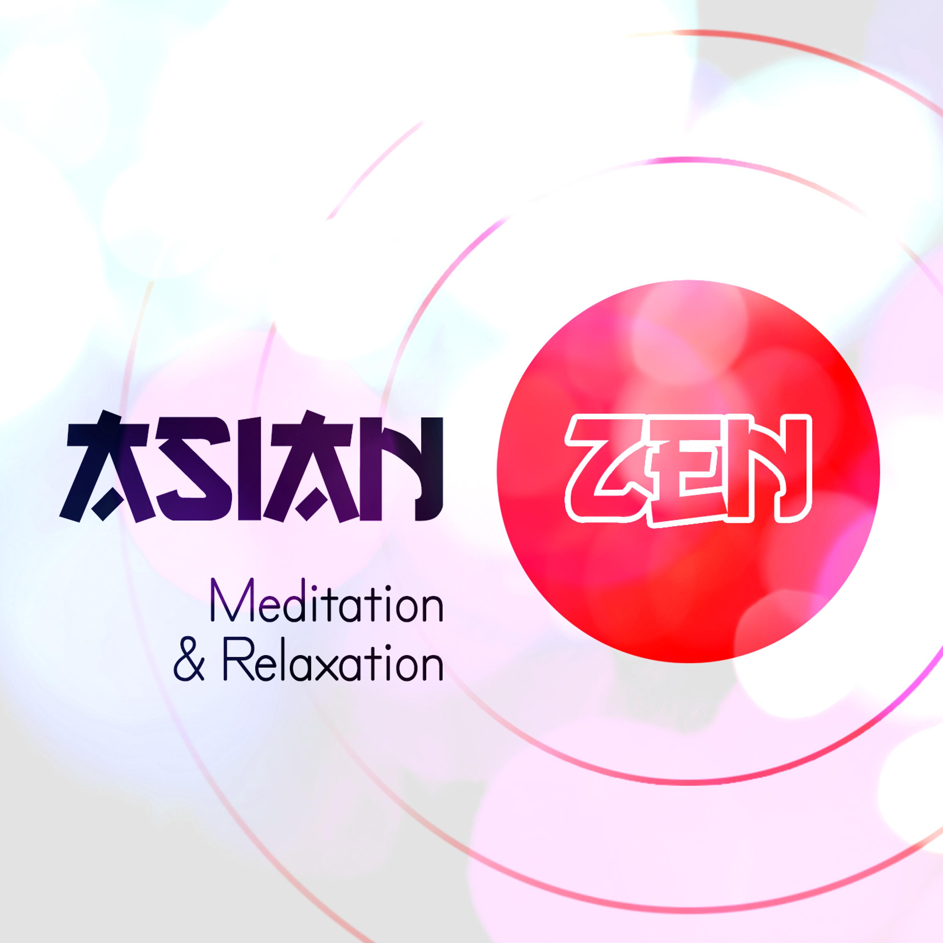 Постер альбома Asian Zen Mediation & Relaxation