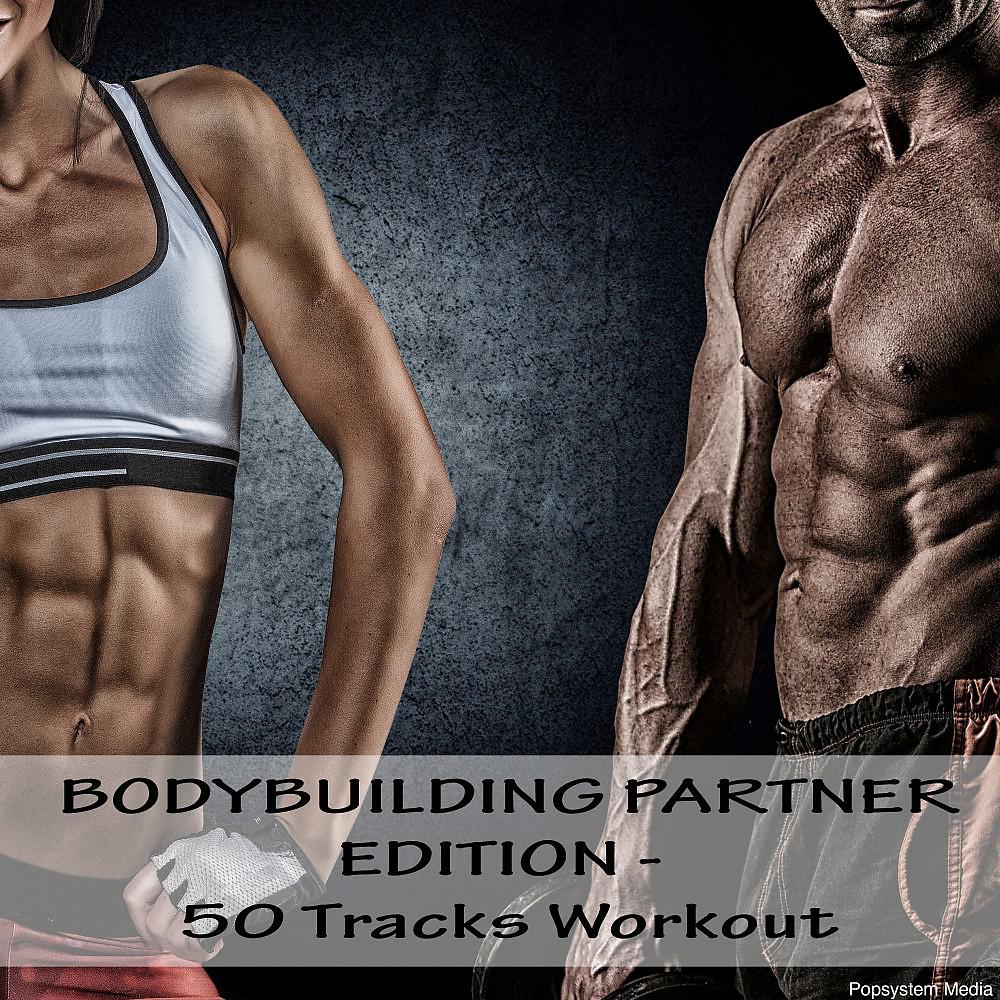 Постер альбома Bodybuilding Partner Edition - 50 Tracks Workout