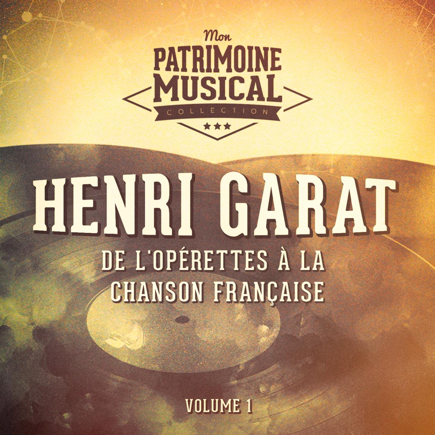 Постер альбома De l'opérettes à la chanson française : Henri Garat, Vol. 1