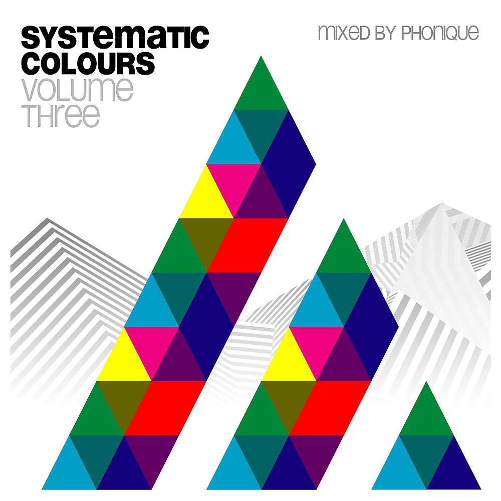 Постер альбома Systematic Colours Vol. 3 (Mixed by Phonique)