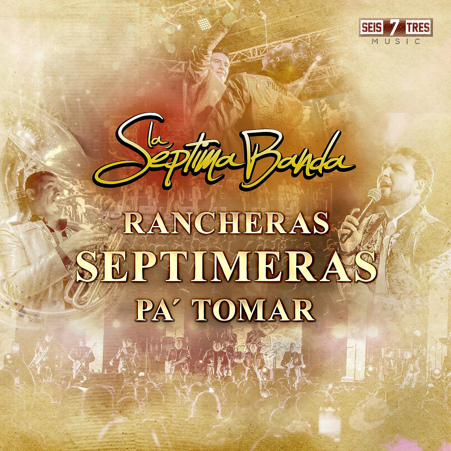 Постер альбома Rancheras Septimeras Pa' Tomar