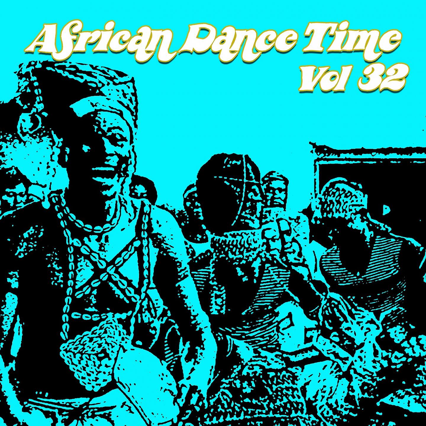 Постер альбома African Dance Time, Vol.32