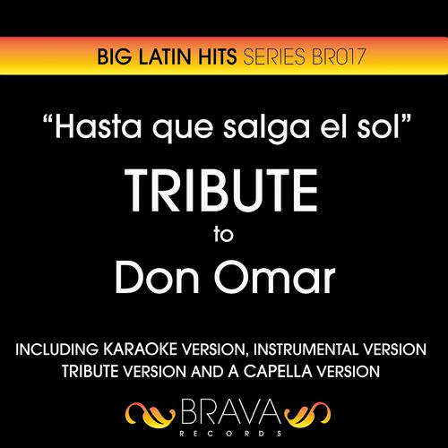 Постер альбома Hasta Que Salga el Sol - Tribute To Don Omar